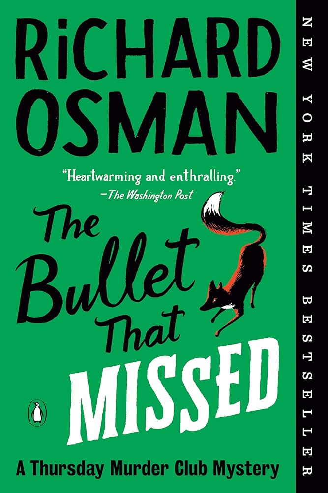 The Bullet the Missed: A Thursday Murder Club Mystery (Book 3)