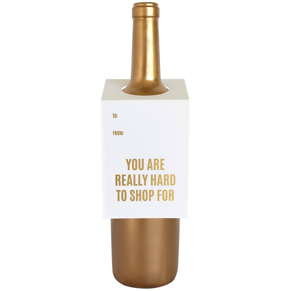 You Are Really Hard to Shop For Wine & Spirit Tag