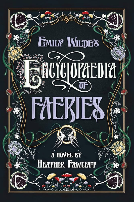 Emily Wilder’s Encyclopedia of Faeries