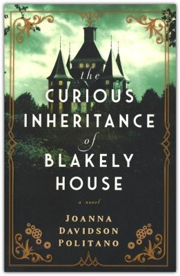 The Curious Inheritance of Blakely House