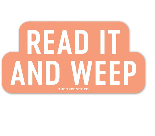 Read It and Weep vinyl sticker