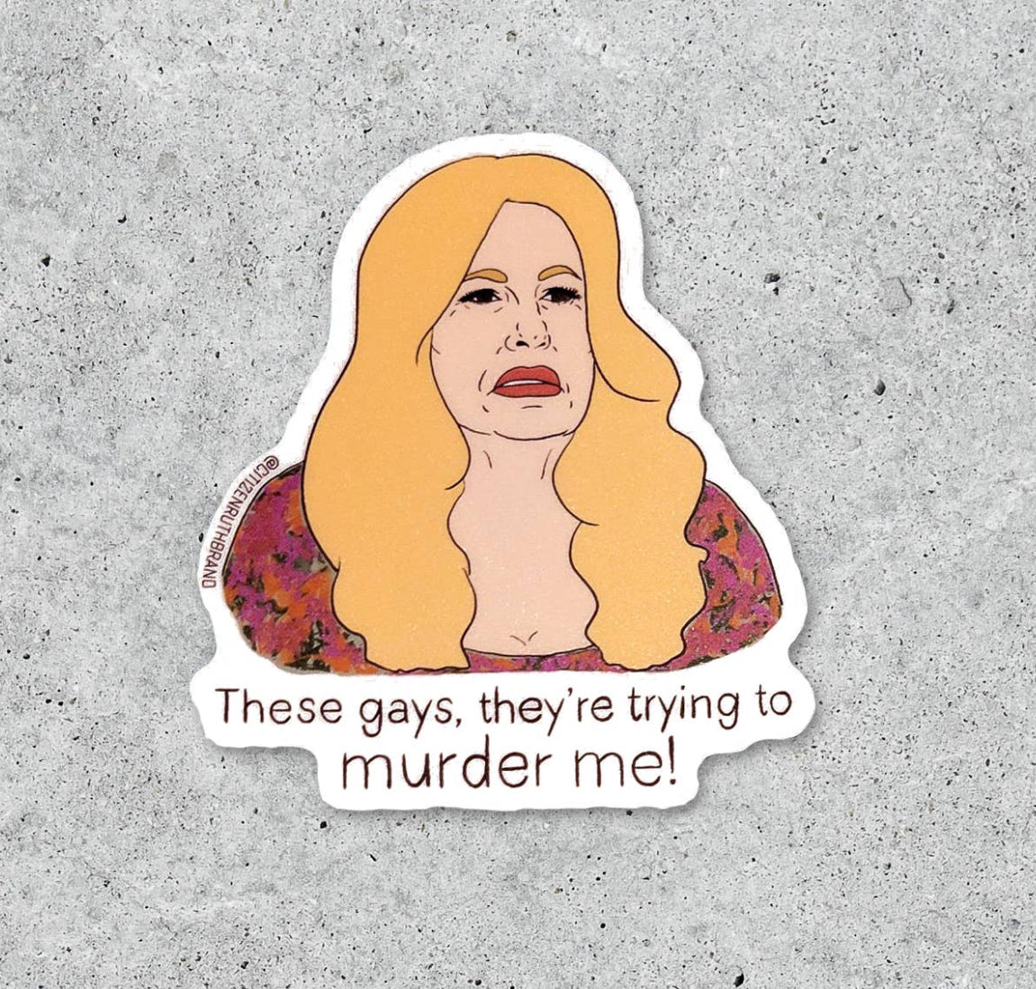 Tanya and the Gays Sticker