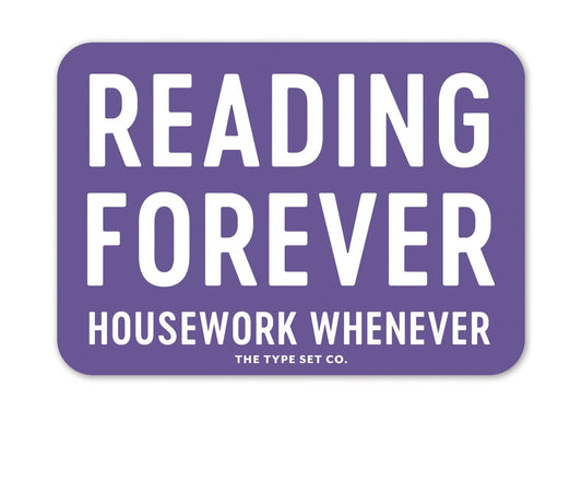 Reading Forever, Housework Whenever vinyl sticker